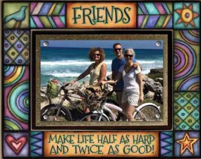 Friends Make Large Wood Frame